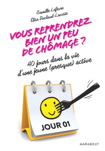 vous-reprendrez-bien-un-peu-de-chomage_camille-lefevre_elise-duclaud-lacoste