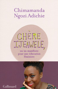chere-ijeawele-ou-un-manifeste-pour-une-education-feministe_chimamanda-ngozi-adichie